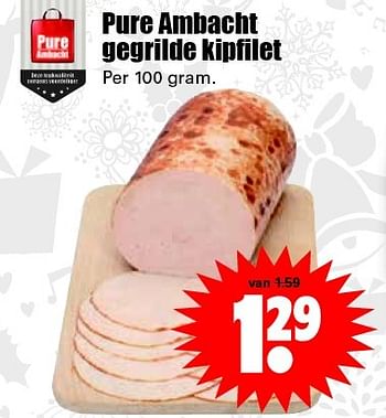 Aanbiedingen Pure ambacht gegrilde kipfilet - Huismerk - Dirk - Geldig van 13/12/2015 tot 19/12/2015 bij Lekker Doen