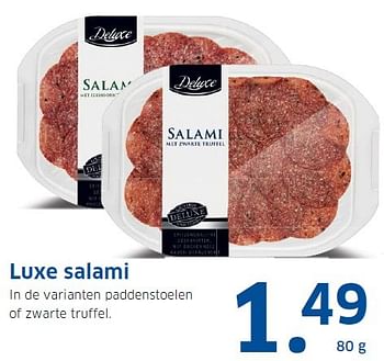 Aanbiedingen Luxe salami in de varianten paddenstoelen of zwarte truffel - Deluxe - Geldig van 14/12/2015 tot 20/12/2015 bij Lidl