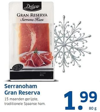 Aanbiedingen Serranoham gran reserva - Deluxe - Geldig van 14/12/2015 tot 20/12/2015 bij Lidl