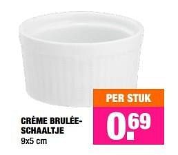 Aanbiedingen Crème bruléeschaaltje - Huismerk - Big Bazar - Geldig van 14/12/2015 tot 03/01/2016 bij Big Bazar
