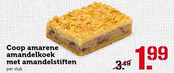 Aanbiedingen Coop amarene amandelkoek met amandelstiften - Huismerk - Coop - Geldig van 21/12/2015 tot 27/12/2015 bij Coop