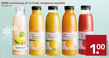 Aanbiedingen Deen vruchtensap of i`m fruity stoofperen smoothie - Huismerk deen supermarkt - Geldig van 20/12/2015 tot 26/12/2015 bij Deen Supermarkten