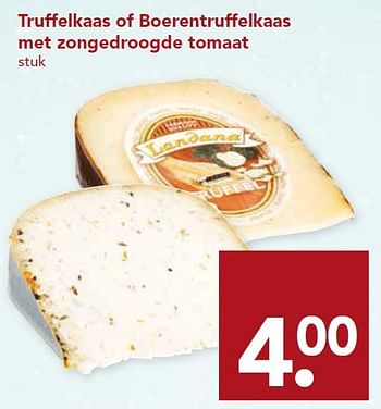 Aanbiedingen Truffelkaas of boerentruffelkaas met zongedroogde tomaat - Landana - Geldig van 20/12/2015 tot 26/12/2015 bij Deen Supermarkten