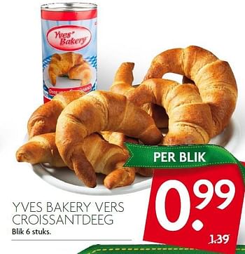 Aanbiedingen Yves bakery vers croissantdeeg - Yves Bakery - Geldig van 20/12/2015 tot 26/12/2015 bij Deka Markt