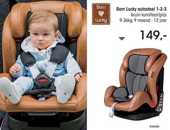 Aanbiedingen Born lucky autostoel 1-2-3 - Born Lucky - Geldig van 04/01/2016 tot 31/03/2016 bij Multi Bazar