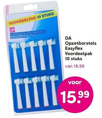 Aanbiedingen Da opzetborstels easyflex voordeelpak - Huismerk - da - Geldig van 18/01/2016 tot 26/01/2016 bij da