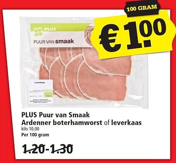 Aanbiedingen Plus puur van smaak ardenner boterhamworst of leverkaas - Huismerk - Plus - Geldig van 24/01/2016 tot 30/01/2016 bij Plus