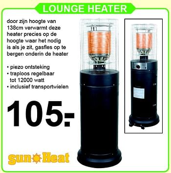Aanbiedingen Lounge heater - Sun Heat - Geldig van 01/02/2016 tot 21/02/2016 bij Van Cranenbroek