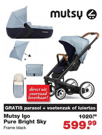 Aanbiedingen Mutsy igo pure bright sky - Mutsy - Geldig van 22/01/2016 tot 14/02/2016 bij Baby & Tiener Megastore