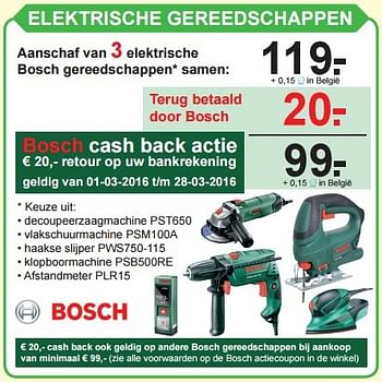 Aanbiedingen Bosch elektrische gereedschappen - Bosch - Geldig van 29/02/2016 tot 20/03/2016 bij Van Cranenbroek