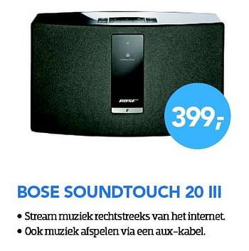 Aanbiedingen Bose soundtouch 20 iii - Bose - Geldig van 29/02/2016 tot 31/03/2016 bij Coolblue