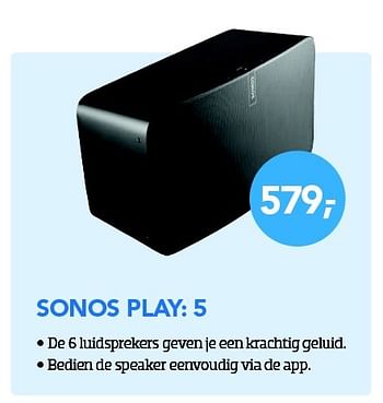 Aanbiedingen Sonos play: 5 - Sonos - Geldig van 29/02/2016 tot 31/03/2016 bij Coolblue