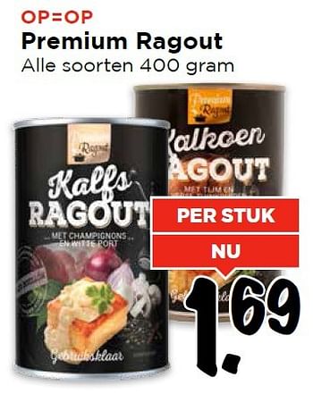 Aanbiedingen Premium ragout alle soorten 400 gram - Premium Ragout - Geldig van 13/03/2016 tot 19/03/2016 bij Vomar