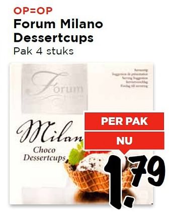 Aanbiedingen Forum milano dessertcups - Forum - Geldig van 13/03/2016 tot 19/03/2016 bij Vomar