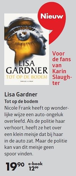 Aanbiedingen Lisa gardner tot op de bodem - Huismerk-Bruna - Geldig van 07/03/2016 tot 20/03/2016 bij Bruna