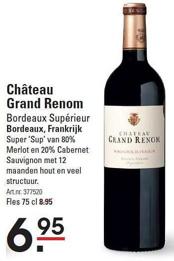 Aanbiedingen Château grand renom bordeaux supérieur bordeaux, frankrijk - Rode wijnen - Geldig van 10/03/2016 tot 28/03/2016 bij Sligro