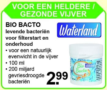 Aanbiedingen Voor een heldere - gezonde vijver bio bacto levende bacteriën voor filterstart en onderhoud - Waterland - Geldig van 28/03/2016 tot 17/04/2016 bij Van Cranenbroek