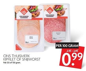 Aanbiedingen Ons thuismerk kipfilet of snijworst - Huismerk - Deka Markt - Geldig van 27/03/2016 tot 02/04/2016 bij Deka Markt