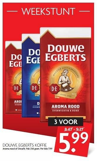 Aanbiedingen Douwe egberts koffie aroma rood of decafé - Douwe Egberts - Geldig van 27/03/2016 tot 02/04/2016 bij Deka Markt