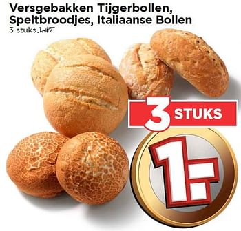 Aanbiedingen Versgebakken tijgerbollen, speltbroodjes, italiaanse bollen - Huismerk Vomar - Geldig van 27/03/2016 tot 02/04/2016 bij Vomar