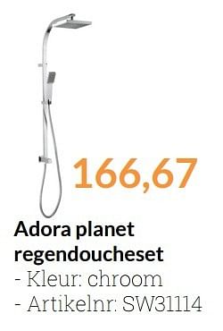 Aanbiedingen Adora planet regendoucheset - Adora - Geldig van 01/04/2016 tot 30/04/2016 bij Sanitairwinkel