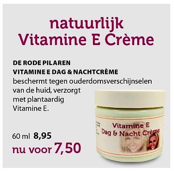 Aanbiedingen De rode pilaren vitamine e dag + nachtcrème - Huismerk - De Rode Pilaren - Geldig van 19/02/2016 tot 24/04/2016 bij De Rode Pilaren