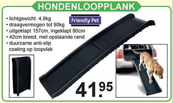 Aanbiedingen Hondenloopplank - Friendly pet - Geldig van 10/04/2016 tot 01/05/2016 bij Van Cranenbroek