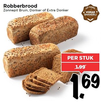 Aanbiedingen Robberbrood zonnepit bruin, donker of extra donker - Huismerk Vomar - Geldig van 17/04/2016 tot 23/04/2016 bij Vomar