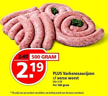 Aanbiedingen Plus varkenssaucijzen of verse worst - Huismerk - Plus - Geldig van 17/04/2016 tot 23/04/2016 bij Plus