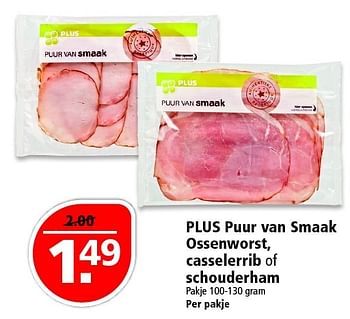 Aanbiedingen Plus puur van smaak ossenworst, casselerrib of schouderham - Huismerk - Plus - Geldig van 24/04/2016 tot 30/04/2016 bij Plus