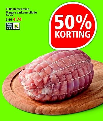 Aanbiedingen Plus beter leven magere varkensrollade - Huismerk - Plus - Geldig van 24/04/2016 tot 30/04/2016 bij Plus