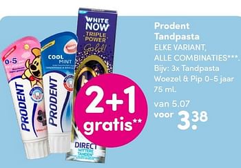 Aanbiedingen 3x tandpasta woezel + pip 0-5 jaar - Prodent - Geldig van 18/04/2016 tot 01/05/2016 bij da
