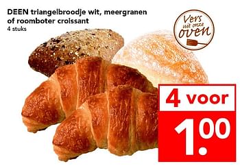 Aanbiedingen Deen triangelbroodje wit meergranen of roomboter croissant - Huismerk deen supermarkt - Geldig van 01/05/2016 tot 07/05/2016 bij Deen Supermarkten