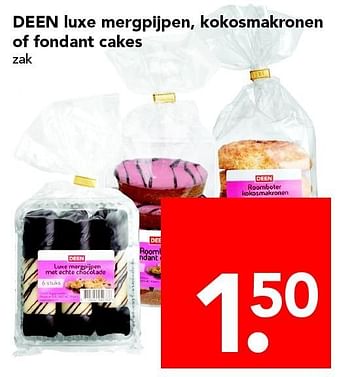 Aanbiedingen Deen luxe mergpijpen kokosmakronen of fondant cakes - Huismerk deen supermarkt - Geldig van 01/05/2016 tot 07/05/2016 bij Deen Supermarkten