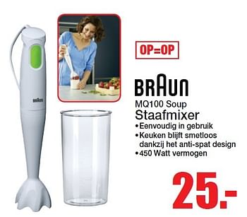 Aanbiedingen Braun staafmixer mq100 soup - Braun - Geldig van 02/05/2016 tot 08/05/2016 bij Scheer & Foppen