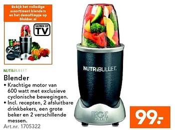 Aanbiedingen Nutri bullet blender - Nutri Bullet - Geldig van 09/05/2016 tot 18/05/2016 bij Blokker