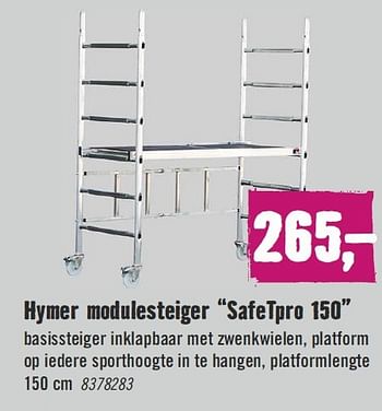 Aanbiedingen Hymer modulesteiger safetpro 150 - Hymer - Geldig van 09/05/2016 tot 22/05/2016 bij Hornbach