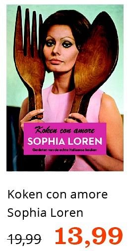 Aanbiedingen Koken con amore sophia loren - Huismerk - Bol - Geldig van 23/05/2016 tot 02/06/2016 bij Bol