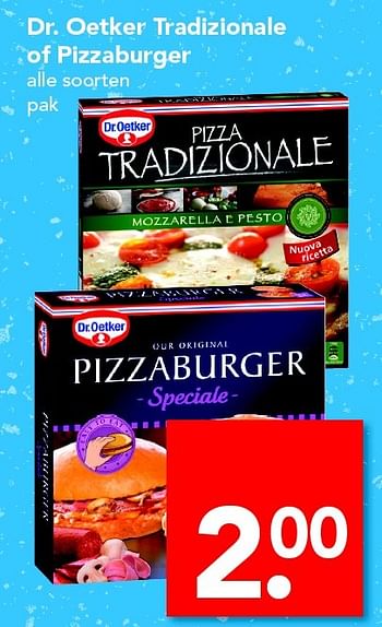 Aanbiedingen Dr. oetker tradizionale of pizzaburger - Dr. Oetker - Geldig van 12/06/2016 tot 18/06/2016 bij Deen Supermarkten