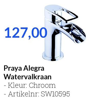 Aanbiedingen Praya alegra watervalkraan - Praya - Geldig van 01/07/2016 tot 31/07/2016 bij Sanitairwinkel