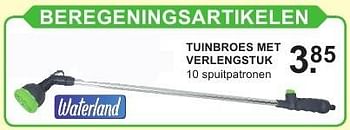 Aanbiedingen Tuinbroes met verlengstuk - Waterland - Geldig van 18/07/2016 tot 07/08/2016 bij Van Cranenbroek