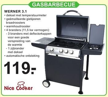 Aanbiedingen Gasbarbecue werner 3.1 - Nice Cooker - Geldig van 01/08/2016 tot 21/08/2016 bij Van Cranenbroek