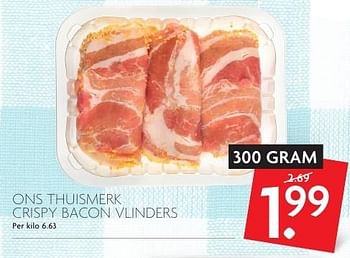 Aanbiedingen Ons thuismerk crispy bacon vlinders - Huismerk - Deka Markt - Geldig van 07/08/2016 tot 13/08/2016 bij Deka Markt