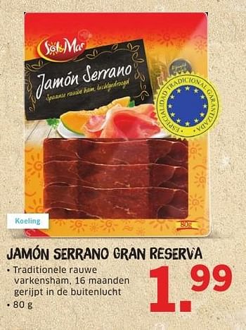 Aanbiedingen Jamón serrano gran reserva - Sol &amp; Mar - Geldig van 08/08/2016 tot 14/08/2016 bij Lidl