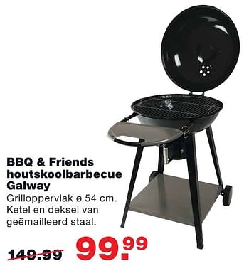 Aanbiedingen Bbq + friends houtskoolbarbecue galway - BBQ &amp; Friends  - Geldig van 08/08/2016 tot 14/08/2016 bij Praxis