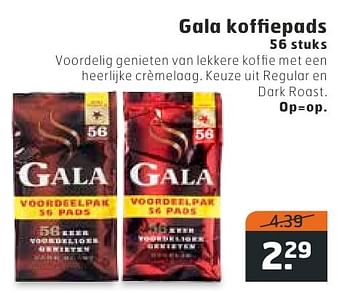 Aanbiedingen Gala koffiepads - Gala - Geldig van 09/08/2016 tot 14/08/2016 bij Trekpleister
