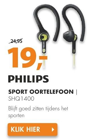 Aanbiedingen Philips sport oortelefoon shq1400 - Philips - Geldig van 08/08/2016 tot 14/08/2016 bij Expert