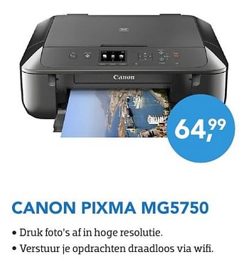 Aanbiedingen Canon pixma mg5750 - Canon - Geldig van 01/08/2016 tot 31/08/2016 bij Coolblue