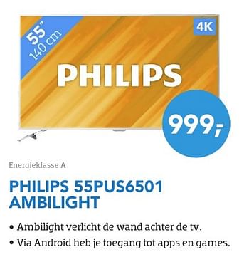 Aanbiedingen Philips 55pus6501 ambilight - Philips - Geldig van 01/08/2016 tot 31/08/2016 bij Coolblue