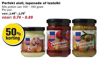 Aanbiedingen Perfekt aioli, tapenade of tzatziki - Perfekt - Geldig van 10/08/2016 tot 16/08/2016 bij Hoogvliet